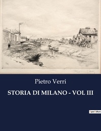 Pietro Verri - Classici della Letteratura Italiana  : Storia di milano - vol iii - 7948.