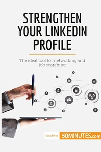 Strengthen Your LinkedIn Profile
