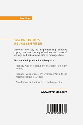 Coaching  Stress and Coping Mechanisms. Manage your stress and live a happier life