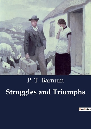 P. t. Barnum - Struggles and Triumphs.