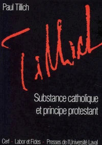 SUBSTANCE CATHOLIQUE ET PRINCIPE PROTESTANT