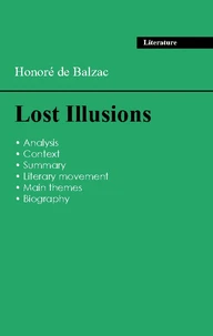 Succeed all your 2026 exams: Analysis of the novel of Balzac's Lost Illusions
