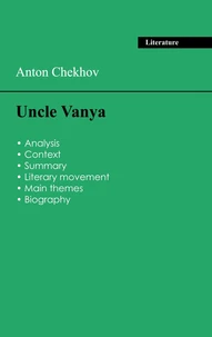 Succeed all your 2026 exams: Analysis of the play of Anton Chekhov's Uncle Vanya