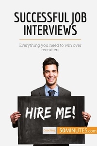  50Minutes - Coaching  : Successful Job Interviews - Everything you need to win over recruiters.