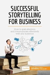 Successful Storytelling for Business