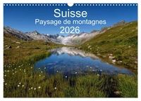 Suisse - Paysage de montagnes 2026 (Calendrier mural 2026 DIN A3 vertical), CALVENDO calendrier mensuel