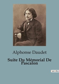 Alphonse Daudet - Suite Du Mémorial De Pascalon - Port-Tarascon / Livre troisième.