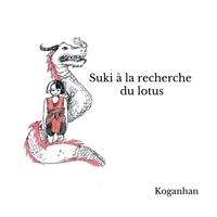  Koganhan - Suki à la recherche du lotus.