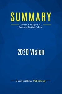 Publishing Businessnews - Summary: 2020 Vision - Review and Analysis of Davis and Davidson's Book.
