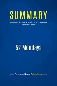 Publishing Businessnews - Summary: 52 Mondays - Review and Analysis of Johnson's Book.