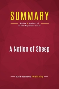 Publishing Businessnews - Summary: A Nation of Sheep - Review and Analysis of Andrew Napolitano's Book.