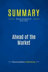Publishing Businessnews - Summary: Ahead of the Market - Review and Analysis of Zacks' Book.