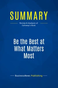 Summary: Be the Best at What Matters Most