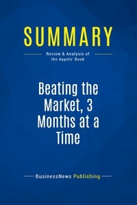 Publishing Businessnews - Summary: Beating the Market, 3 Months at a Time - Review and Analysis of the Appels' Book.