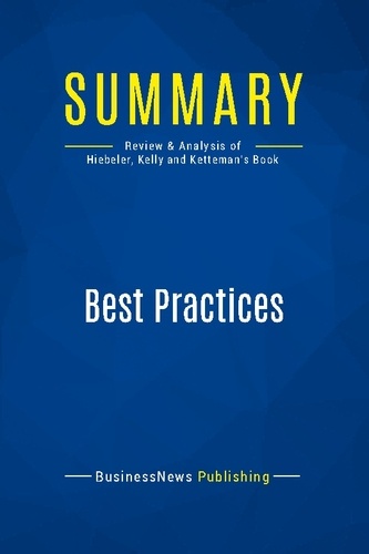 Publishing Businessnews - Summary: Best Practices - Review and Analysis of Hiebeler, Kelly and Ketteman's Book.