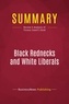 Publishing Businessnews - Summary: Black Rednecks and White Liberals - Review and Analysis of Thomas Sowell's Book.