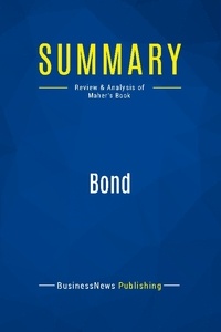 Publishing Businessnews - Summary: Bond - Review and Analysis of Maher's Book.