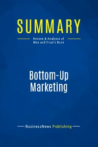 Summary: Bottom-Up Marketing