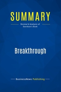 Publishing Businessnews - Summary: Breakthrough - Review and Analysis of Davidson's Book.
