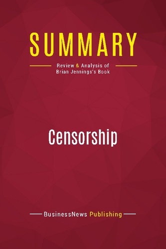 Publishing Businessnews - Summary: Censorship - Review and Analysis of Brian Jennings's Book.