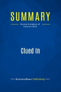 Publishing Businessnews - Summary: Clued In - Review and Analysis of Carbone's Book.