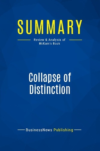 Publishing Businessnews - Summary: Collapse of Distinction - Review and Analysis of McKain's Book.