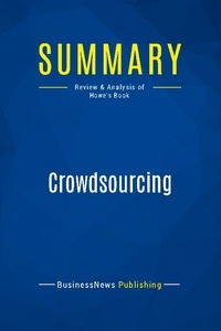 Publishing Businessnews - Summary: Crowdsourcing - Review and Analysis of Howe's Book.