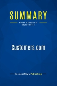Publishing Businessnews - Summary: Customers.com - Review and Analysis of Seybold's Book.