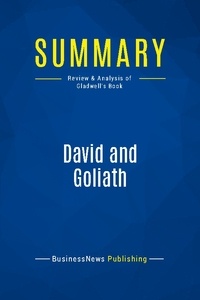 Publishing Businessnews - Summary: David and Goliath - Review and Analysis of Gladwell's Book.