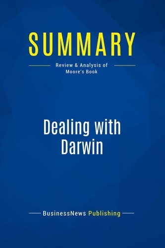 Publishing Businessnews - Summary: Dealing with Darwin - Review and Analysis of Moore's Book.