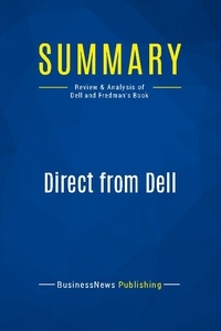 Publishing Businessnews - Summary: Direct from Dell - Review and Analysis of Dell and Fredman's Book.