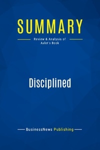 Publishing Businessnews - Summary: Disciplined Entrepreneurship - Review and Analysis of Aulet's Book.