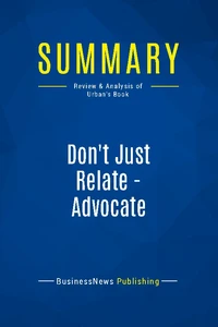 Summary: Don't Just Relate - Advocate
