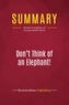 Publishing Businessnews - Summary: Don't Think of an Elephant! - Review and Analysis of George Lakoff's Book.