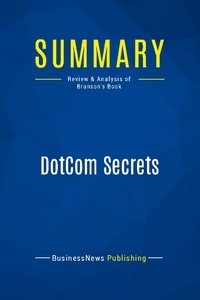 Publishing Businessnews - Summary: DotCom Secrets - Review and Analysis of Brunson's Book.