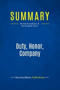 Publishing Businessnews - Summary: Duty, Honor, Company - Review and Analysis of the Dorlands' Book.
