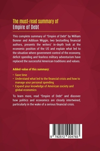 Summary: Empire of Debt. Review and Analysis of William Bonner and Addison Wiggin's Book