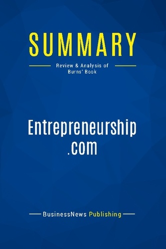 Publishing Businessnews - Summary: Entrepreneurship.com - Review and Analysis of Burns' Book.