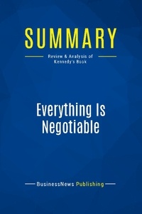 Publishing Businessnews - Summary: Everything Is Negotiable - Review and Analysis of Kennedy's Book.