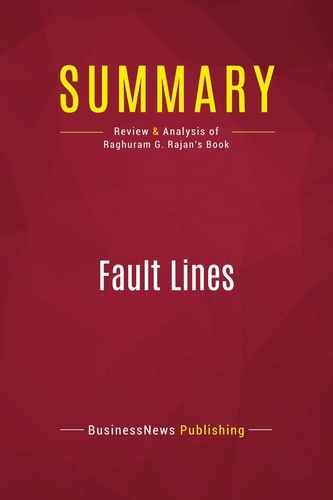 Publishing Businessnews - Summary: Fault Lines - Review and Analysis of Raghuram G. Rajan's Book.