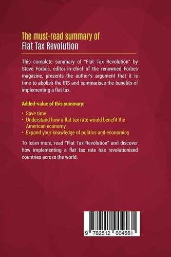 Summary: Flat Tax Revolution. Review and Analysis of Steve Forbes's Book