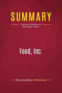 Publishing Businessnews - Summary: Food, Inc. - Review and Analysis of Karl Weber's Book.
