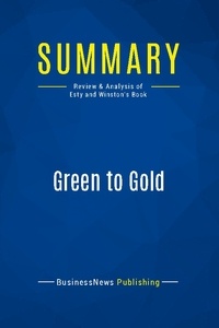 Publishing Businessnews - Summary: Green to Gold - Review and Analysis of Esty and Winston's Book.