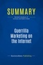 Publishing Businessnews - Summary: Guerrilla Marketing on the Internet - Review and Analysis of Levinson and Rubin's Book.