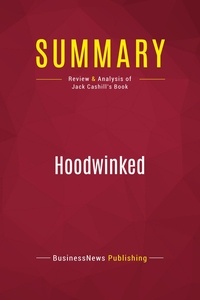 Publishing Businessnews - Summary: Hoodwinked - Review and Analysis of Jack Cashill's Book.