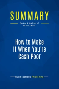 Summary: How to Make It When You're Cash Poor