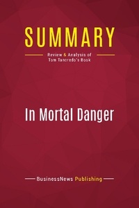 Publishing Businessnews - Summary: In Mortal Danger - Review and Analysis of Tom Tancredo's Book.