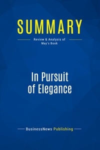 Publishing Businessnews - Summary: In Pursuit of Elegance - Review and Analysis of Way's Book.