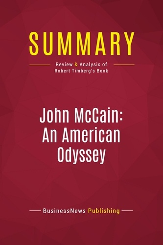 Summary: John McCain: An American Odyssey. Review and Analysis of Robert Timberg's Book