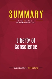 Publishing Businessnews - Summary: Liberty of Conscience - Review and Analysis of Martha Nussbaum's Book.